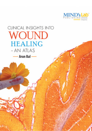 Clinical Insights in to Wound Healing: An Atlas